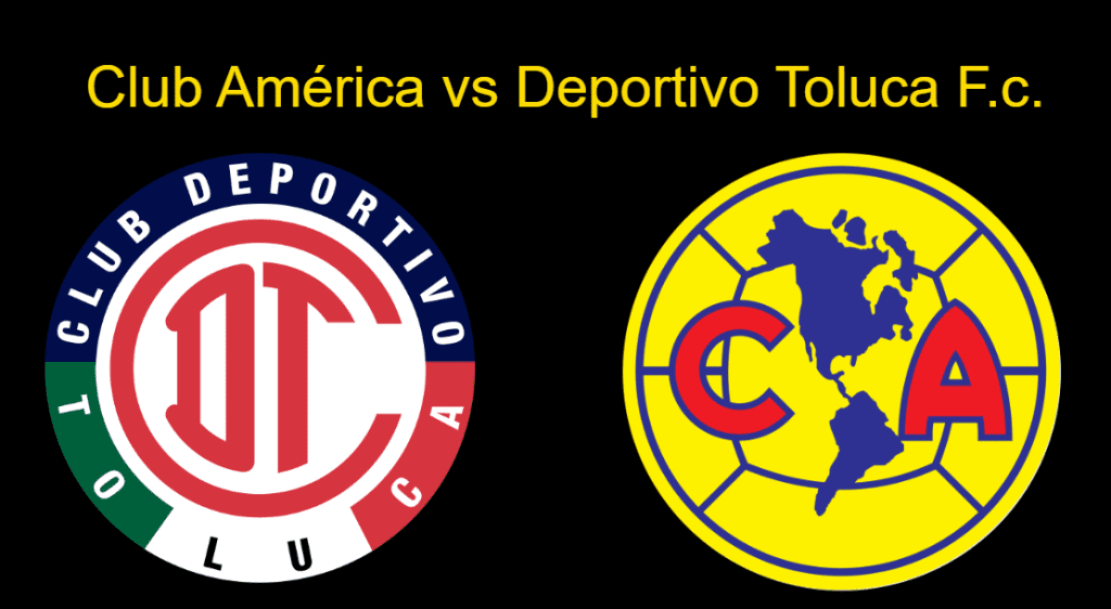 Club América vs Deportivo Toluca F.c. Timeline