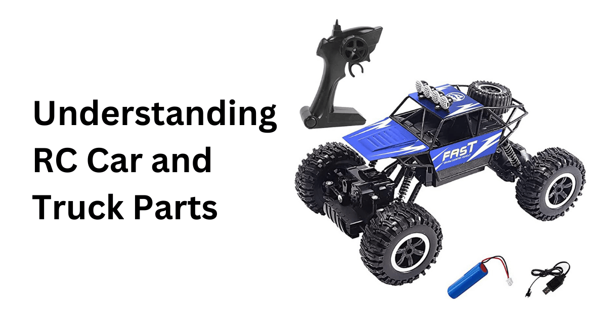 Understanding RC Car and Truck Parts