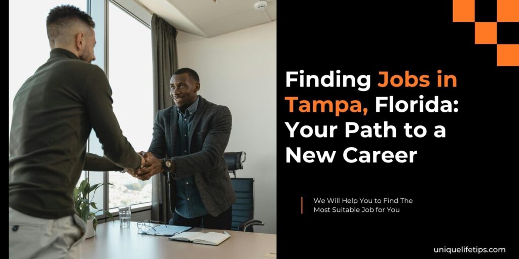 Finding Jobs in Tampa, Florida: Your Path to a New Career